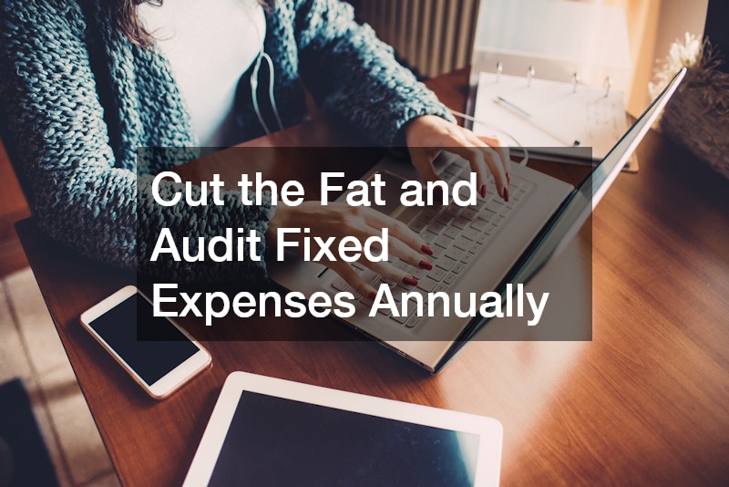 Cut the Fat and Audit Fixed Expenses Annually