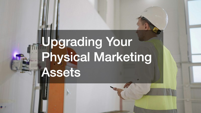Upgrading Your Physical Marketing Assets