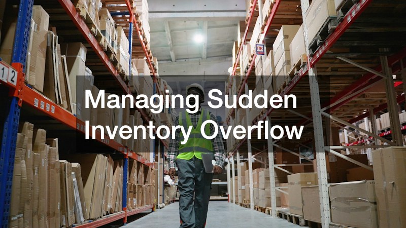 Managing Sudden Inventory Overflow