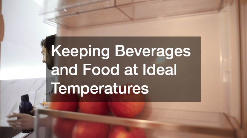 Keeping Beverages and Food at Ideal Temperatures