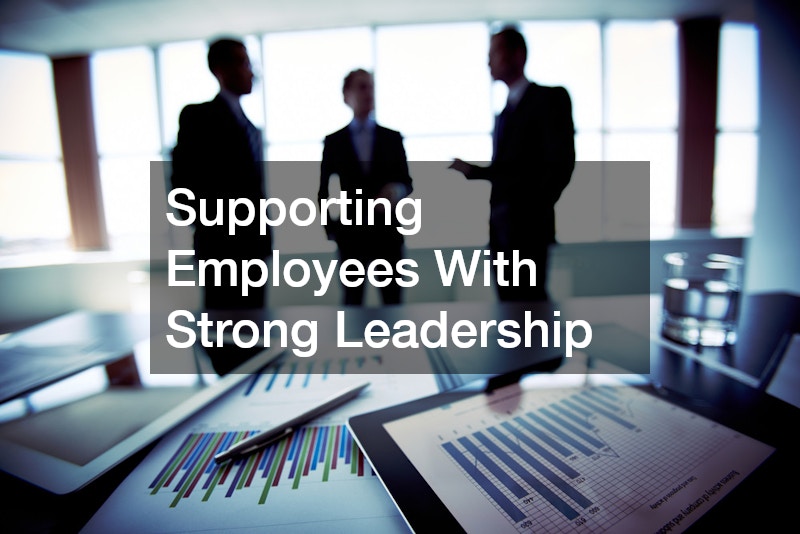Supporting Employees With Strong Leadership