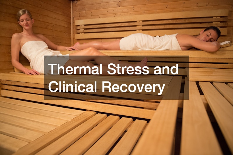 Thermal Stress and Clinical Recovery