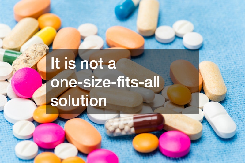 It is not a one-size-fits-all solution