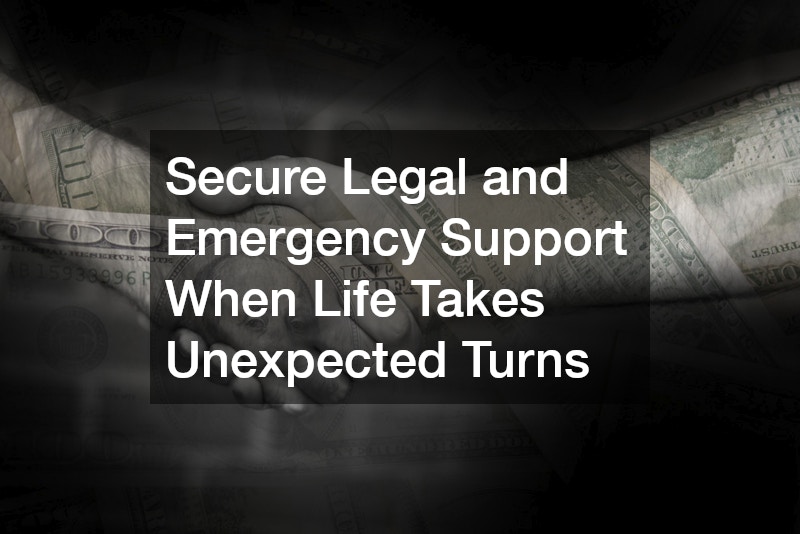 Secure Legal and Emergency Support When Life Takes Unexpected Turns