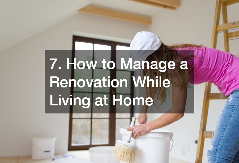 7. How to Manage a Renovation While Living at Home