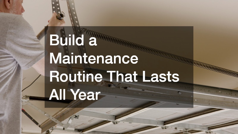 Build a Maintenance Routine That Lasts All Year
