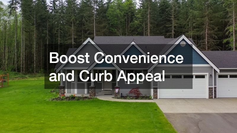 Boost Convenience and Curb Appeal