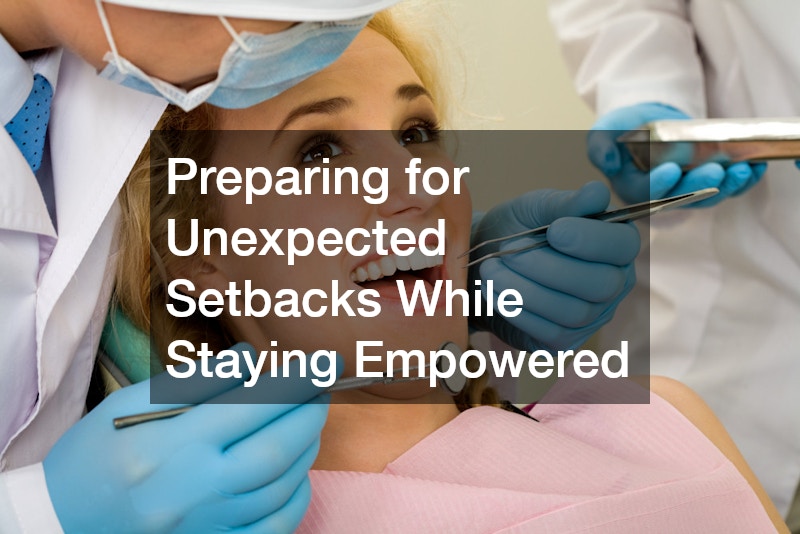 Preparing for Unexpected Setbacks While Staying Empowered