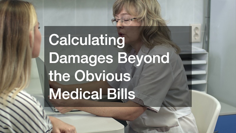 Calculating Damages Beyond the Obvious Medical Bills