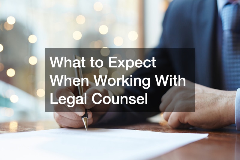 What to Expect When Working With Legal Counsel