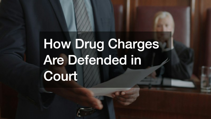How Drug Charges Are Defended in Court