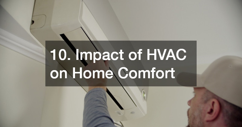 10. Impact of HVAC on Home Comfort