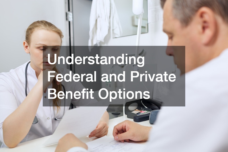 Understanding Federal and Private Benefit Options