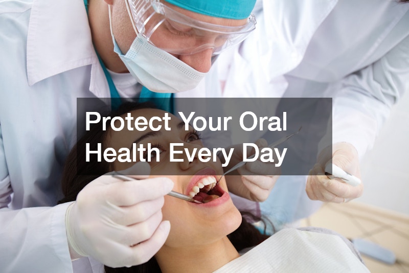Protect Your Oral Health Every Day