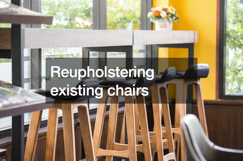 Reupholstering existing chairs
