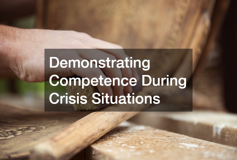 Demonstrating Competence During Crisis Situations