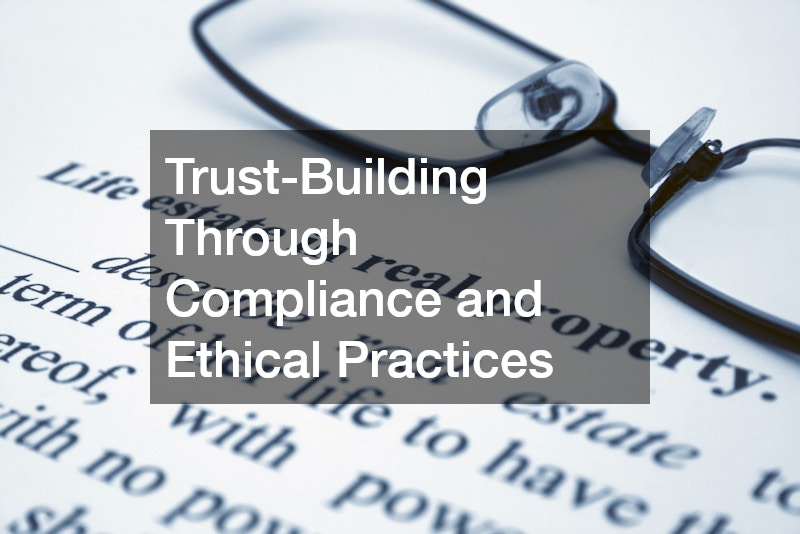 Trust-Building Through Compliance and Ethical Practices
