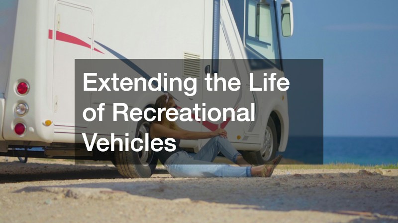 Extending the Life of Recreational Vehicles