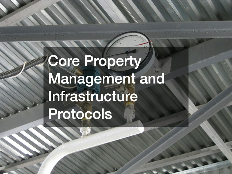 Core Property Management and Infrastructure Protocols