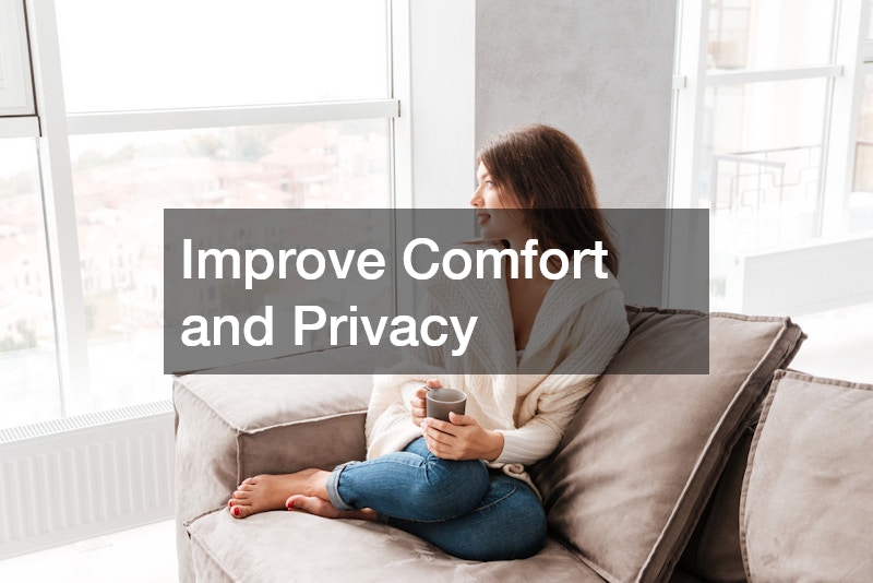 Improve Comfort and Privacy