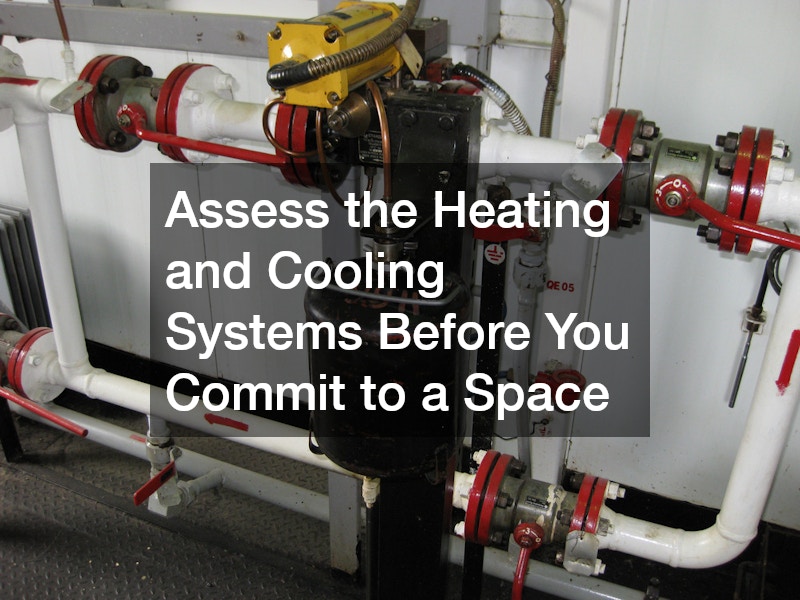 Assess the Heating and Cooling Systems Before You Commit to a Space
