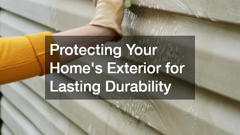 Protecting Your Home’s Exterior for Lasting Durability