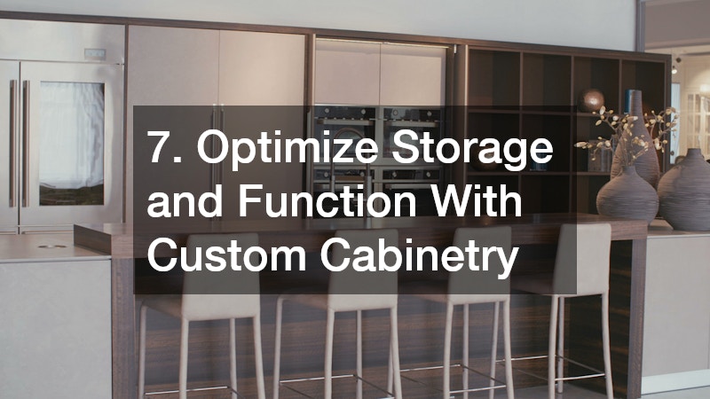7. Optimize Storage and Function With Custom Cabinetry