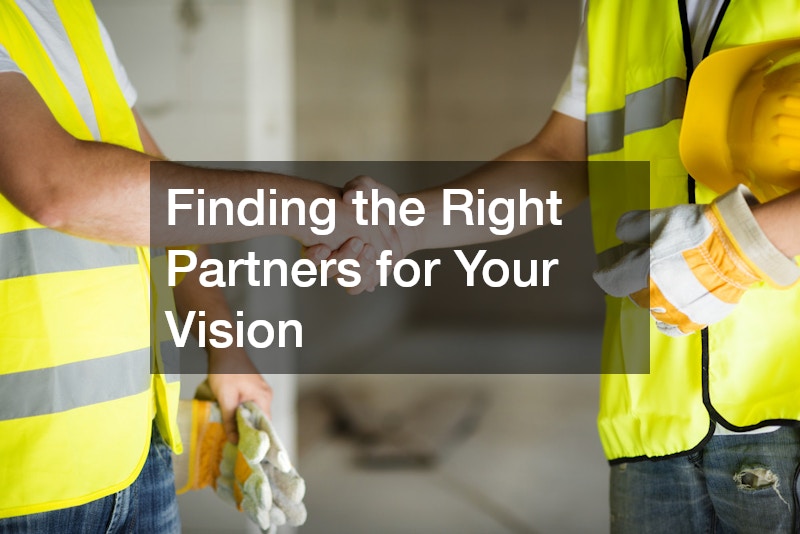 Finding the Right Partners for Your Vision