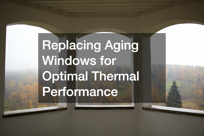 Replacing Aging Windows for Optimal Thermal Performance