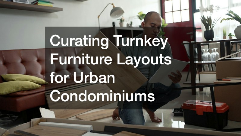 Curating Turnkey Furniture Layouts for Urban Condominiums