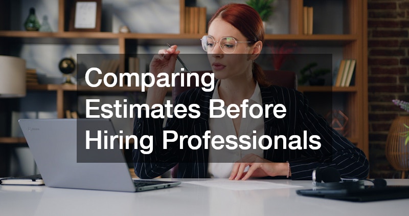 Comparing Estimates Before Hiring Professionals
