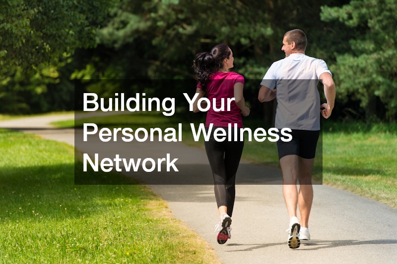 Building Your Personal Wellness Network