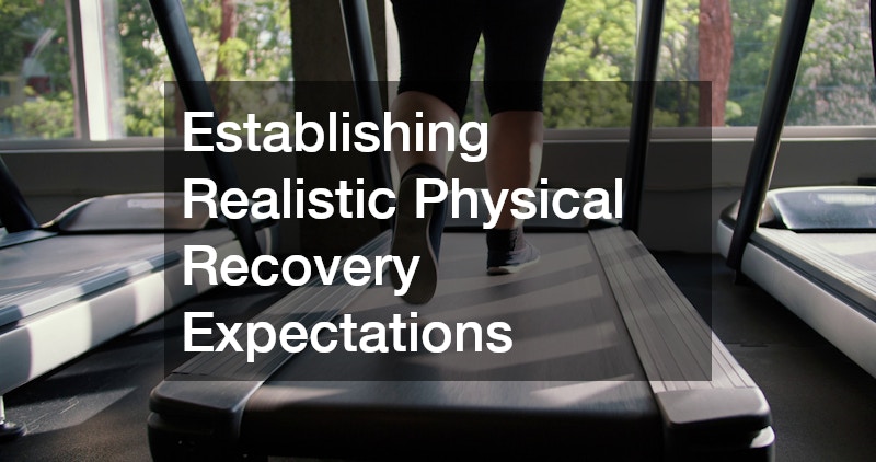 Establishing Realistic Physical Recovery Expectations