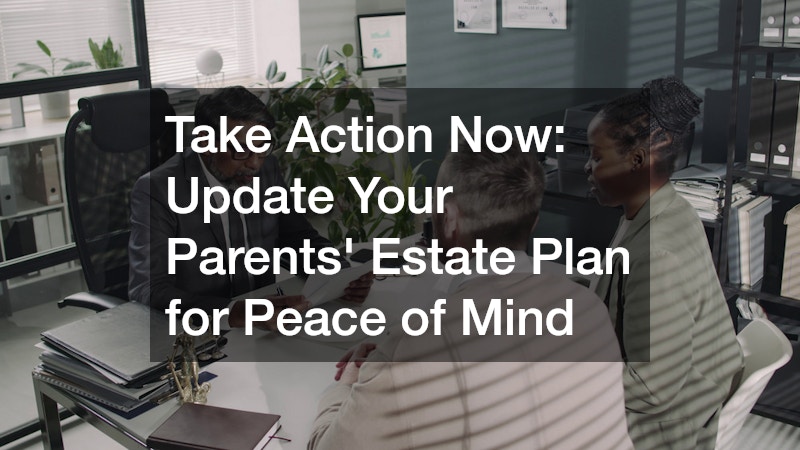 Take Action Now: Update Your Parents