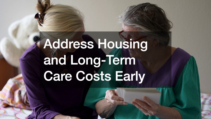 Address Housing and Long-Term Care Costs Early