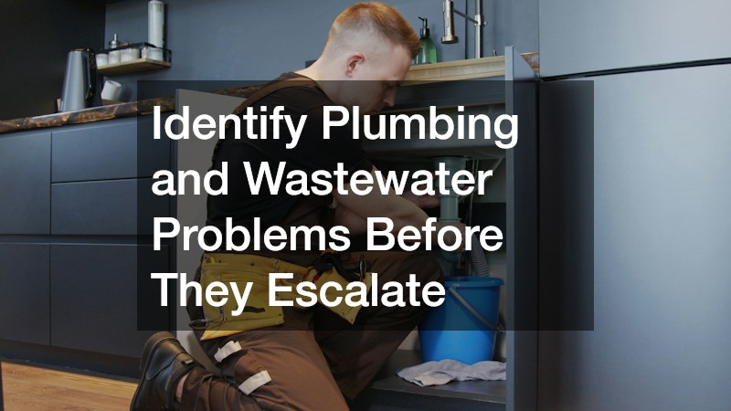 Identify Plumbing and Wastewater Problems Before They Escalate