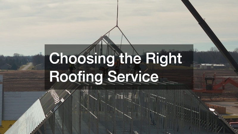 Choosing the Right Roofing Service