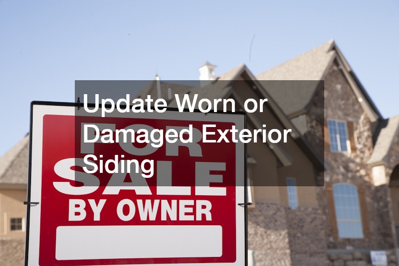 Update Worn or Damaged Exterior Siding