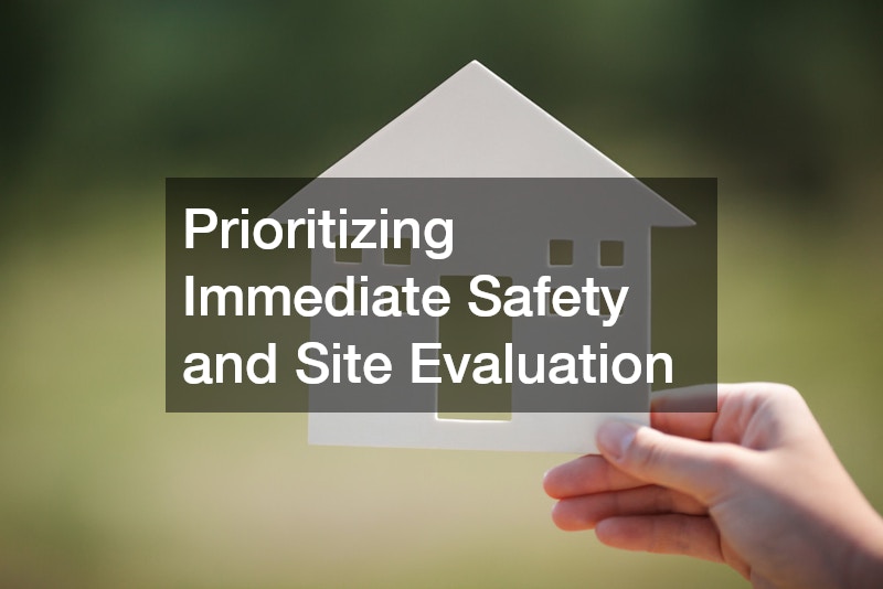 Prioritizing Immediate Safety and Site Evaluation