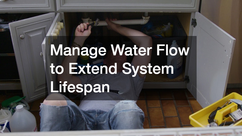 Manage Water Flow to Extend System Lifespan