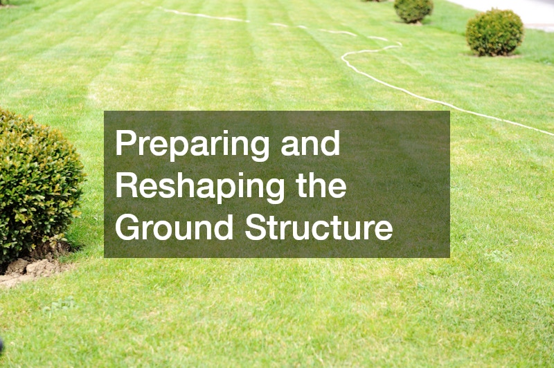Preparing and Reshaping the Ground Structure