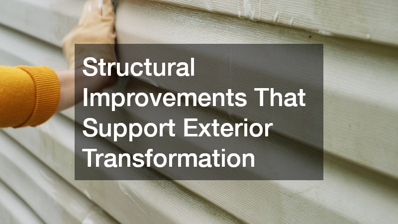 Structural Improvements That Support Exterior Transformation