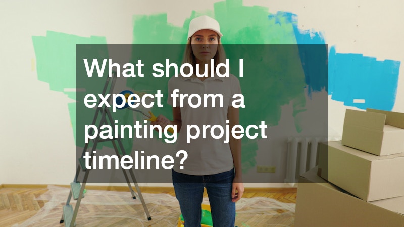 What should I expect from a painting project timeline?