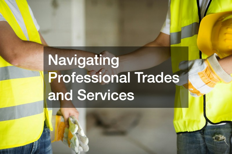 Navigating Professional Trades and Services