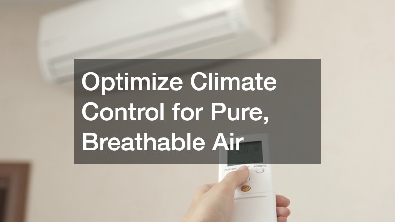 Optimize Climate Control for Pure, Breathable Air