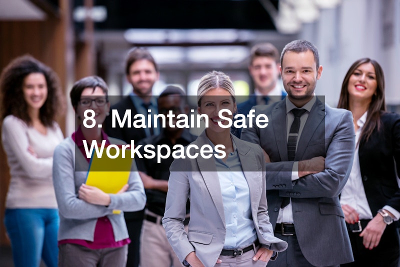 8. Maintain Safe Workspaces