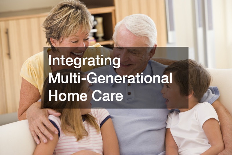 Integrating Multi-Generational Home Care