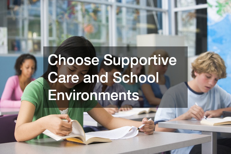 Choose Supportive Care and School Environments