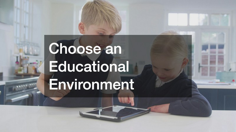 Choose an Educational Environment
