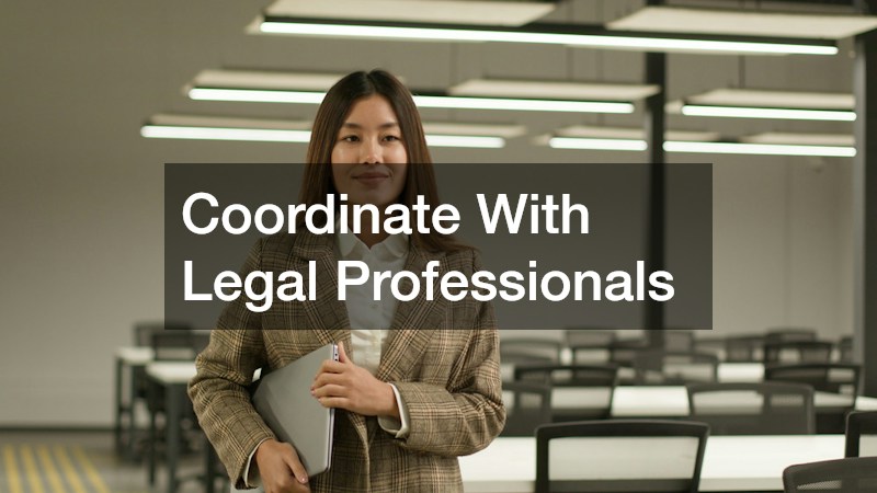Coordinate With Legal Professionals